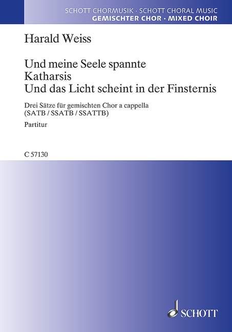 Harald Weiss: Und meine Seele spannte - Katharsis