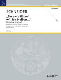Ein ewig Ratsel will ich bleiben...