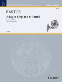 Bartos: Adagio elegiaco and Rondo