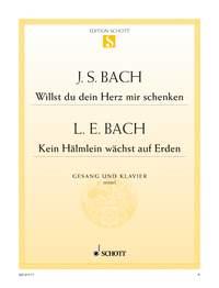 Bach: Willst du dein Herz mir schenken / Kein Hälmlein wächst auf Erden BWV 518