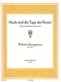 Baumgartner: Noch sind die Tage der Rosen B Major op. 24/1