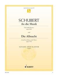 Franz Schubert:  An die Musik / Die Allmacht op. 88/4 / op. 79/2 D 547 / D 852