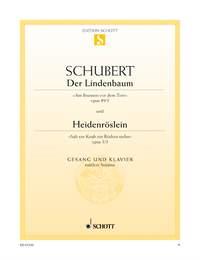 Franz Schubert:  Der Lindenbaum / Heidenröslein E major op. 89/5 / op. 3/3 D 911/5 / D257