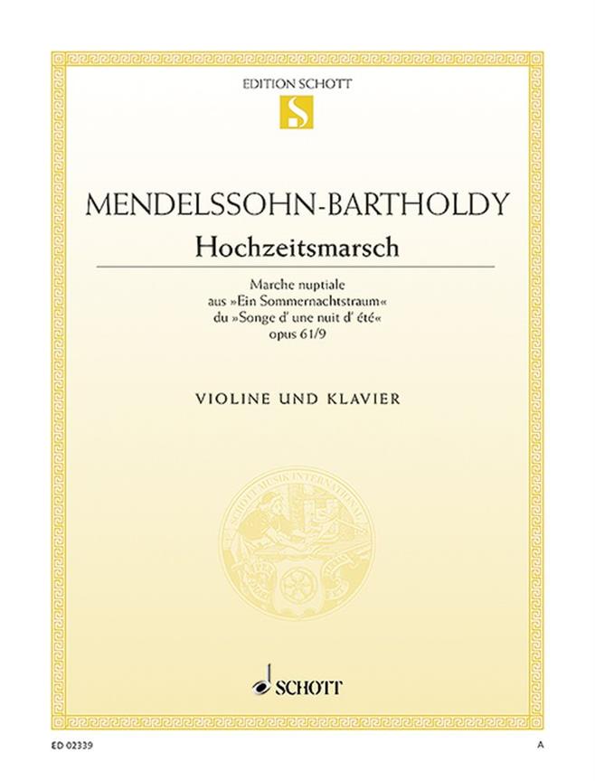 Felix Mendelssohn Bartholdy: Hochzeitsmarsch op. 61/9