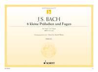 Bach: Eight little Preludes and Fugues BWV 553-560