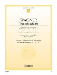 Wagner: Treulich geführt WWV 75