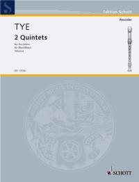 Tye: Quintets