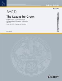 William Byrd: Leaves Be Green 5Bfl.