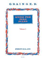 Grainger: Music for Solo Piano Vol. 1