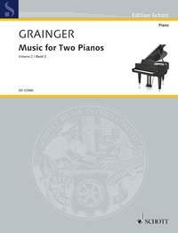 Grainger: Music for two Pianos Vol. 2