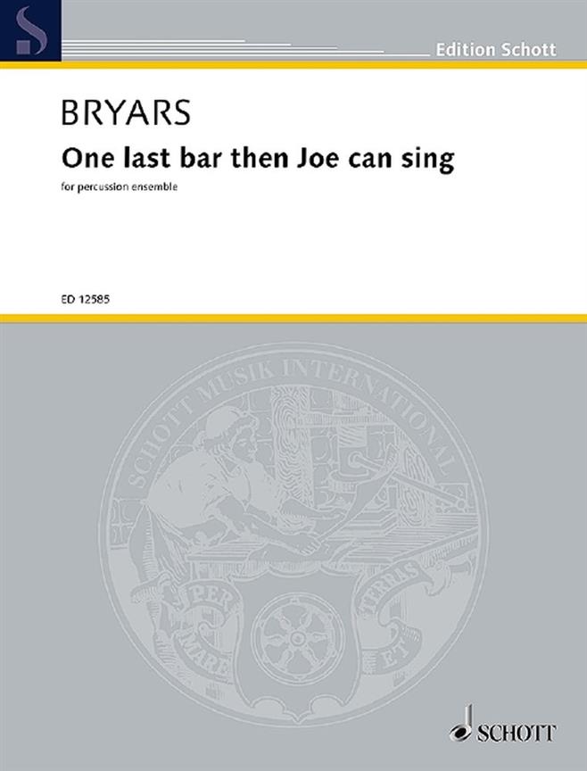 Bryars: One Last Bar Then Joe Can Sing