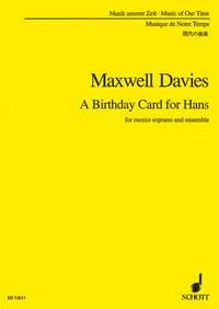 Maxwell Davies: A Birthday Card for Hans