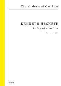 Hesketh: I sing of a maiden