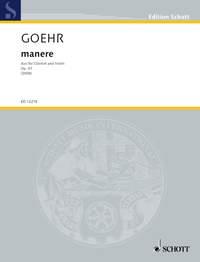 Goehr: manere op. 81