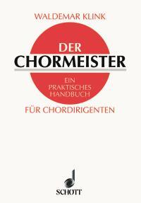 Der Chormeister
