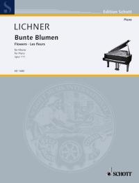 Lichner: Bunte Blumen Opus 111