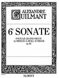 Guilmant: Sonata No. 6 in B Minor op. 86/6