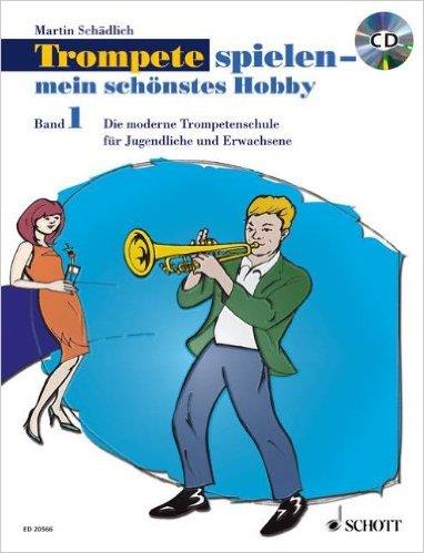 Schaedlich: Trompete Spielen Mein Schonstes Hobby Band 1