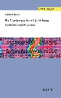 Die Arbeitsweise Arnold Schonbergs