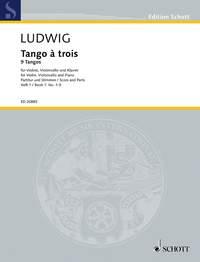 Peter Ludwig: Tango à trois Heft 1: Nr. 1-5