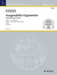 Krebs: Selected Organ Works Band 1