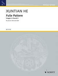 Xuntian He: FuSe Pattern - Images in Sound 2