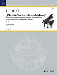 Stefan Heucke: Die alte Weise sehnsuchtsbang op. 70