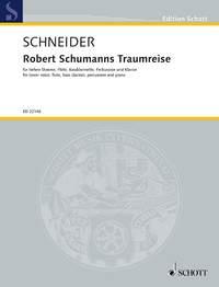 Enjott Schneider: Robert Schumanns Traumreise op. 35