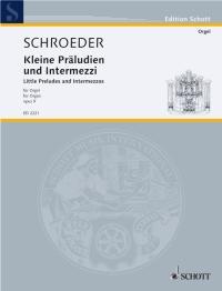Schroeder: Kleine Preludien & Intermezzi