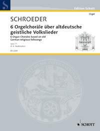 Schroeder: Orgelchorale