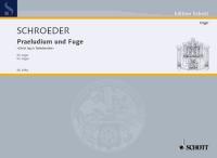 Schroeder: Preludium & Fuga