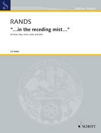 Bernard Rands: In the Receding Mist