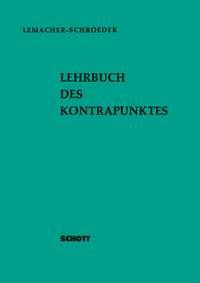 Lemacher-Schroe: Lehrbuch Des Kontrapunktes