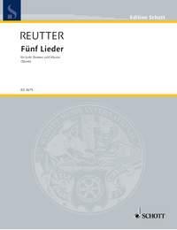 Reutter: Fünf Lieder op. 58
