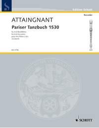Attaingnant: Pariser Tanzbuch 1 Bfl.Chor