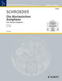 Schroeder: Marianischen Antiphonen Orgel