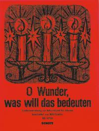 O Wunder, was will das bedeuten