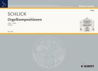 Schlick: Orgelwerke