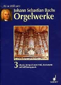 Johann Sebastian Bach: Orgelwerke 3