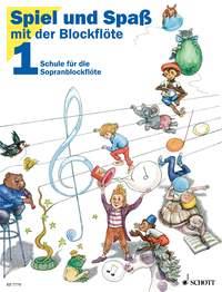 Spiel und Spaß mit der Blockflöte Bd. 1