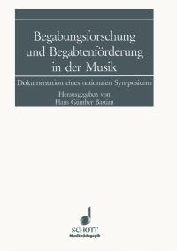 Begabungsfuerschung und Begabtenfuerderung in Musik