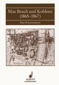 Max Bruch und Koblenz (1865-1867)