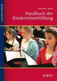 Andreas Mohr: Handbuch Der Kinderstimmbildung