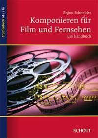 Schneider: Componieren fuer Film & fuernsehen