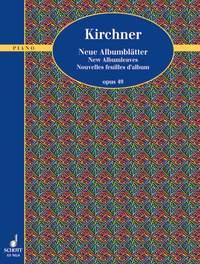 Kirchner: Neue Albumblatter Opus 49