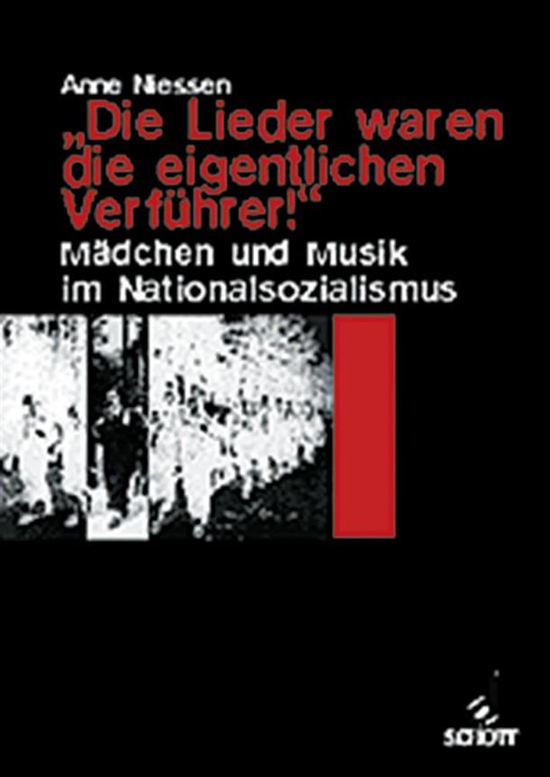 Die Lieder waren die eigentlichen Verfuhrer!