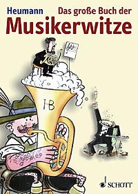 Das gro?e Buch der Musikerwitze