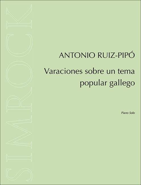 Antonio Ruiz-Pipó: Varaciones sobre un tema popular gallego