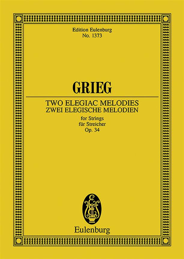 Grieg: 2 elegiac Melodies op. 34