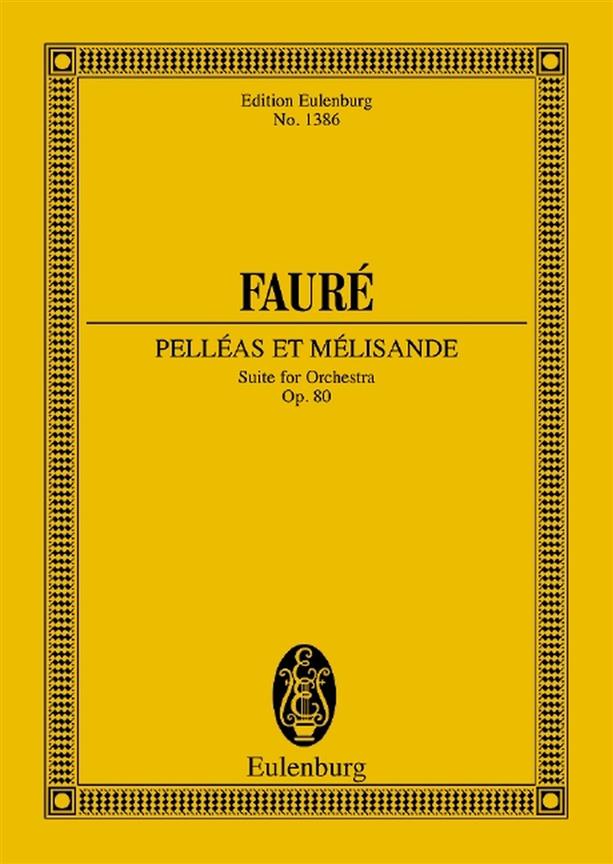 Fauré: Pelléas et Mélisande op. 80